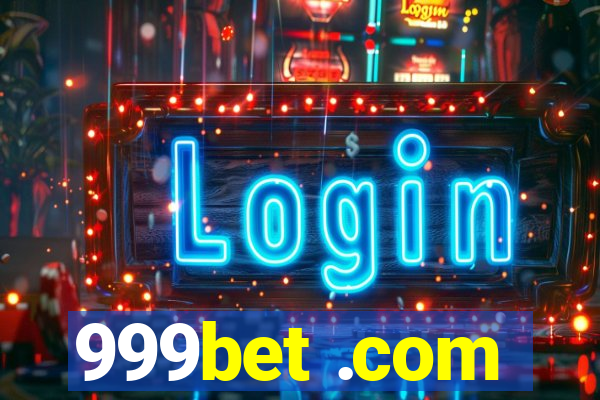 999bet .com